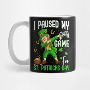 Dabbing Leprechaun I Paused My Game For St Patrick's Day Mug